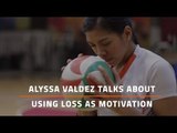 Alyssa Valdez Talks About Using Loss As Motivation