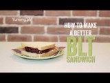 Make a Better BLT Sandwich | Yummy Ph