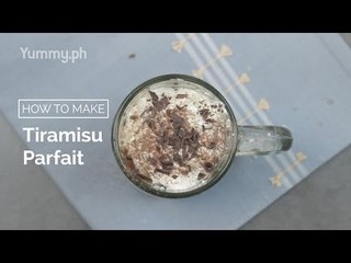 How to Make Tiramisu Parfait | Yummy Ph
