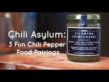 Chili Asylum: 3 Fun Chili Pepper Food Pairings | Yummy Ph
