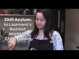 Chili Asylum: Isi Laureano's Red Hot World of Chili Peppers | Yummy Ph