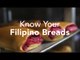 Know Your Filipino Breads | Yummy Ph