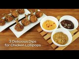 3 Delicious Dips for Chicken Lollipops