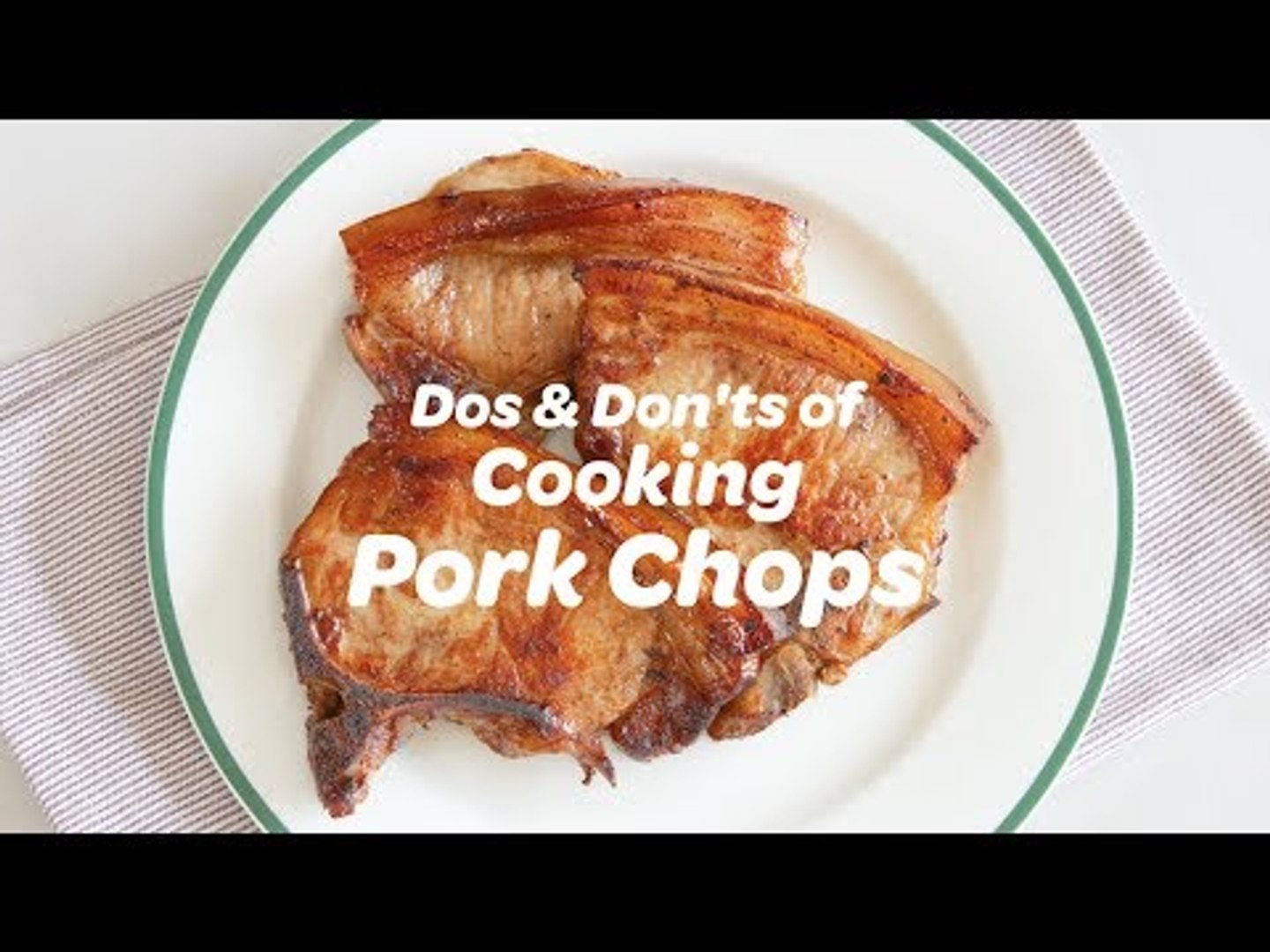 Dos and Don'ts of Cooking Pork Chops | Yummy Ph