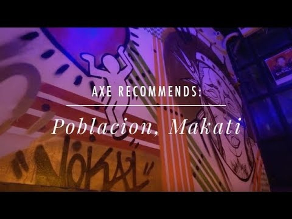 Axe Recommends: Poblacion