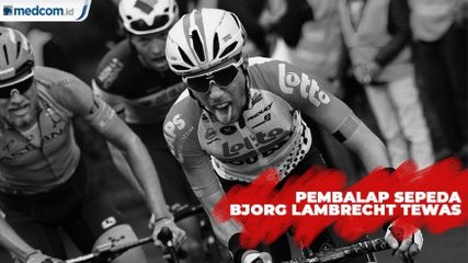 Pembalap Sepeda Bjorg Lambrecht Tewas di Tour of Poland