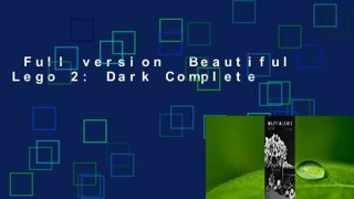 Full version  Beautiful Lego 2: Dark Complete