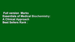 Full version  Marks  Essentials of Medical Biochemistry: A Clinical Approach  Best Sellers Rank :