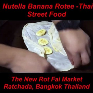 Nutella-Banana-Rotee-Thai-Street-Food-The-New-Rot-Fai-Market-Ratchada-Bangkok-Thailand