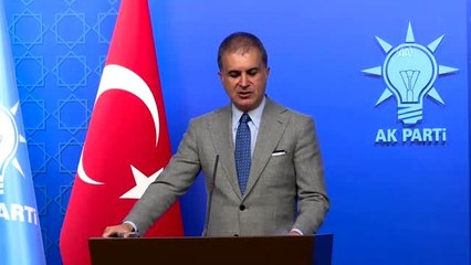 AK Parti Sözcüsü Çelik: " İslam düşmanlığı tüm dinleri tehdit ediyor"