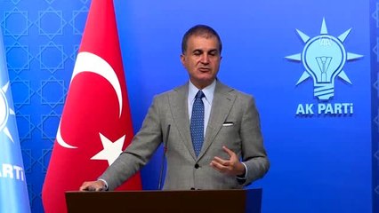 AK Parti Sözcüsü Çelik: " Türkiye, insanlığın vicdanıdır"