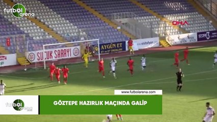 Göztepe hazırlık maçında galip