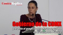 Gobierno de la CDMX presenta el proyecto para mayor seguridad en el Transporte Público
