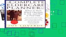 The Complete Eldercare Planner, Second Edition: Where to Start, Which Questions to Ask, and How