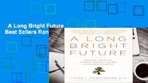 A Long Bright Future  Best Sellers Rank :  4