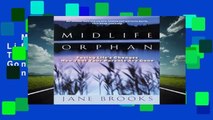 Midlife Orphan: Facing Life s Changes Now That Your Parents Are Gone  Best Sellers Rank : #5