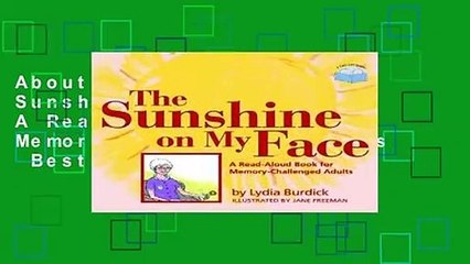 About For Books  The Sunshine on My Face: A Read-Aloud Book for Memory-Challenged Adults  Best