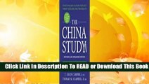 Full E-book The China Study: Revised and Expanded Edition: The Most Comprehensive Study of