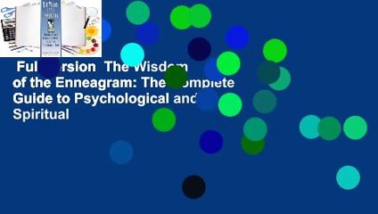 Full version  The Wisdom of the Enneagram: The Complete Guide to Psychological and Spiritual