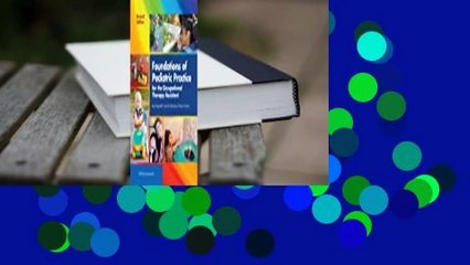 [Read] Foundations of Pediatric Practice for the Occupational Therapy Assistant  For Online