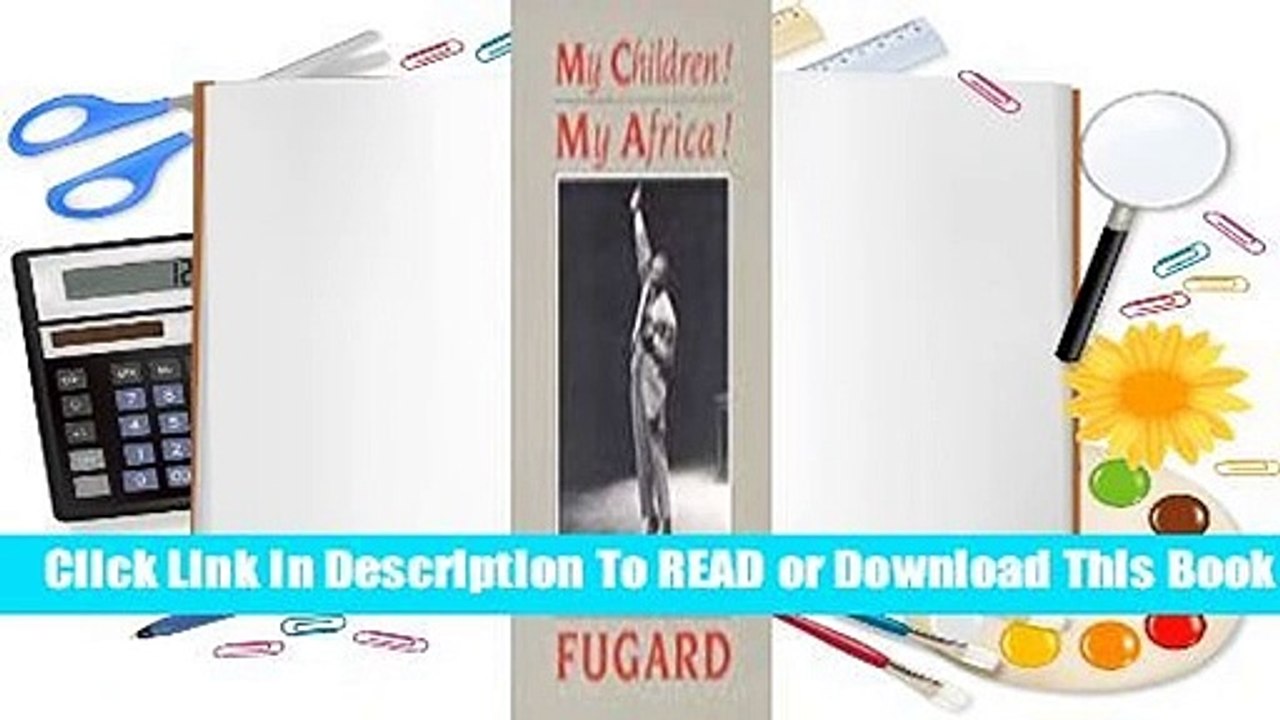 Full E-book My Children! My Africa! (TCG Edition)  For Kindle