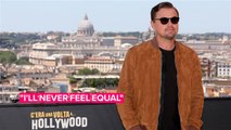 Leo DiCaprio says he'll never 'feel equal' to his favourite actors
