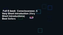 Full E-book  Consciousness: A Very Short Introduction (Very Short Introductions)  Best Sellers