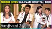Surbhi Chandna & Namit Khanna NEVER SEEN BEFORE Sanjivani Hospital Tour | FULL VIDEO