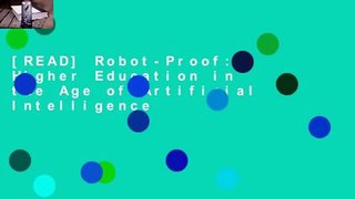 [READ] Robot-Proof: Higher Education in the Age of Artificial Intelligence