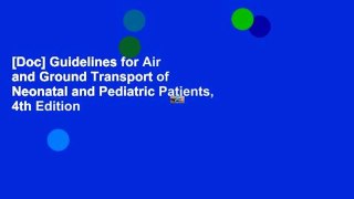 [Doc] Guidelines for Air and Ground Transport of Neonatal and Pediatric Patients, 4th Edition