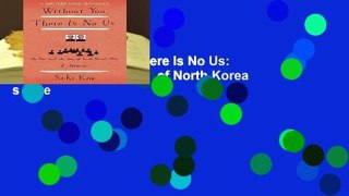 [Doc] Without You, There Is No Us: My Time with the Sons of North Korea s Elite