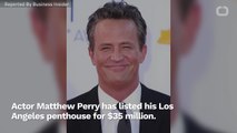 Matthew Perry Lists Los Angeles Penthouse For $35 Million