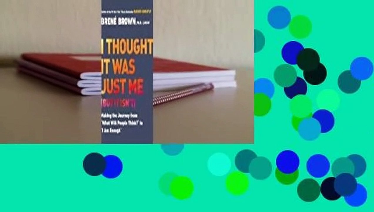 Full E-book I Thought It Was Just Me (But It Isn't): Making the Journey from "What Will People