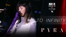 To Infinity - PYRA | Rock On Live Session