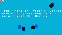 Full version  Visitor-Centered Exhibitions and Edu-Curation in Art Museums  Review
