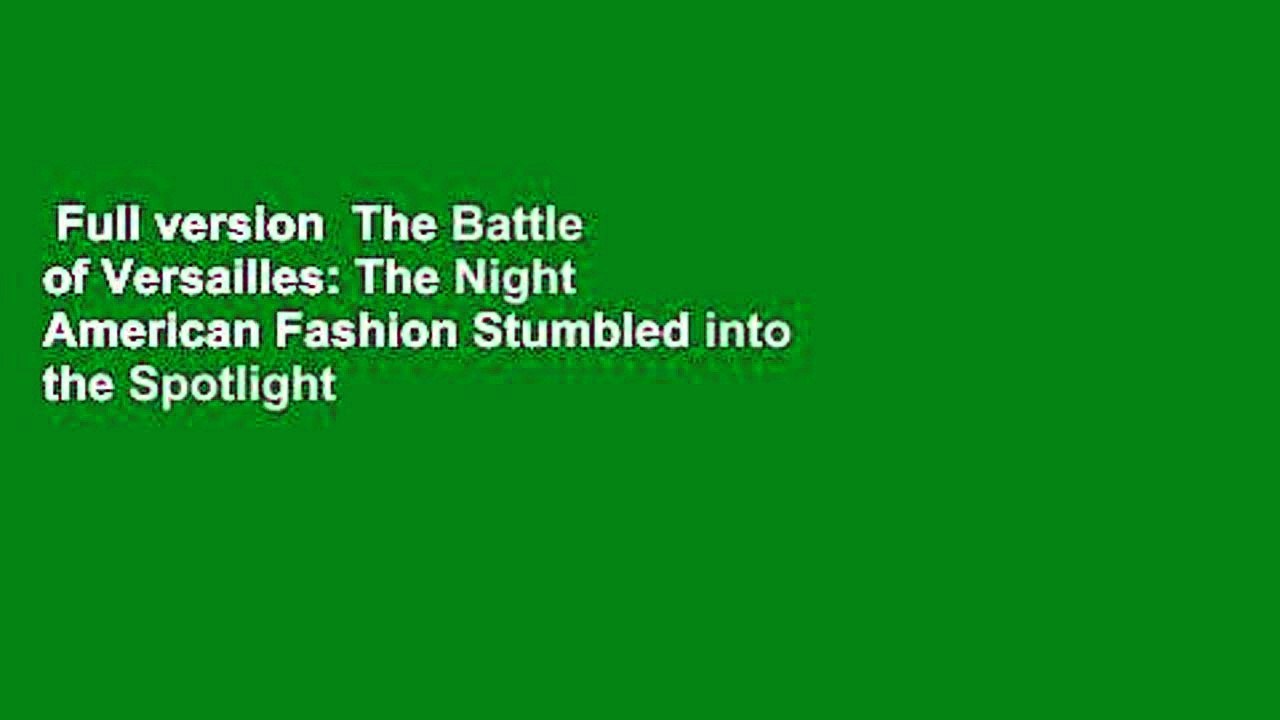 Full version  The Battle of Versailles: The Night American Fashion Stumbled into the Spotlight
