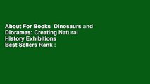 About For Books  Dinosaurs and Dioramas: Creating Natural History Exhibitions  Best Sellers Rank :