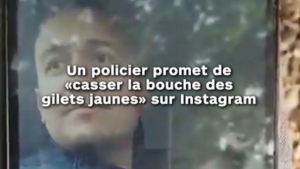 Un policier annonce  «casser la bouche des  gilets jaunes» sur Instagram !