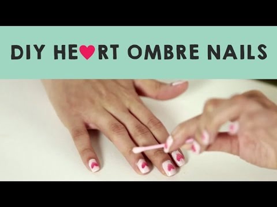 How to Get Cute Heart Ombre Nails | Nail Art - POPxo