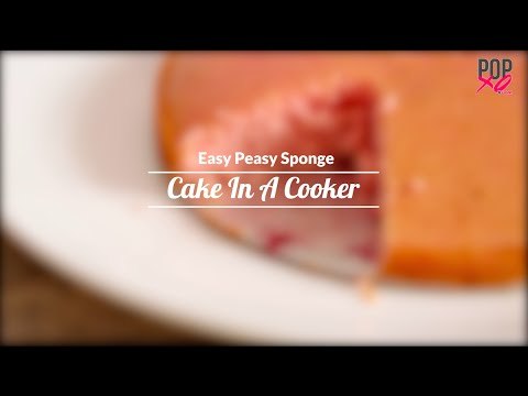 Easy Sponge Cake In Pressure Cooker Recipe - POPxo Yum