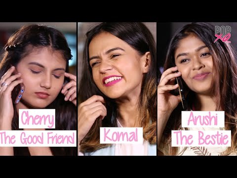 Good Friend Vs Best Friend: This Is What Really Happens! - POPxo
