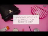 Handbag Essentials : 12 Things You Need To Keep