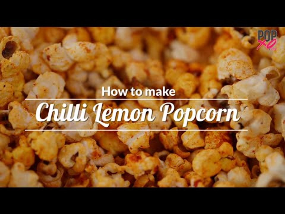 How To Make Chilli Lemon Popcorn - POPxo Yum