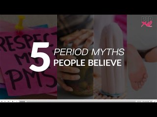 5 Period Myths People Believe - POPxo