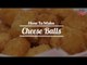 How To Make Cheese Balls - Homemade Snacks - POPxo Yum