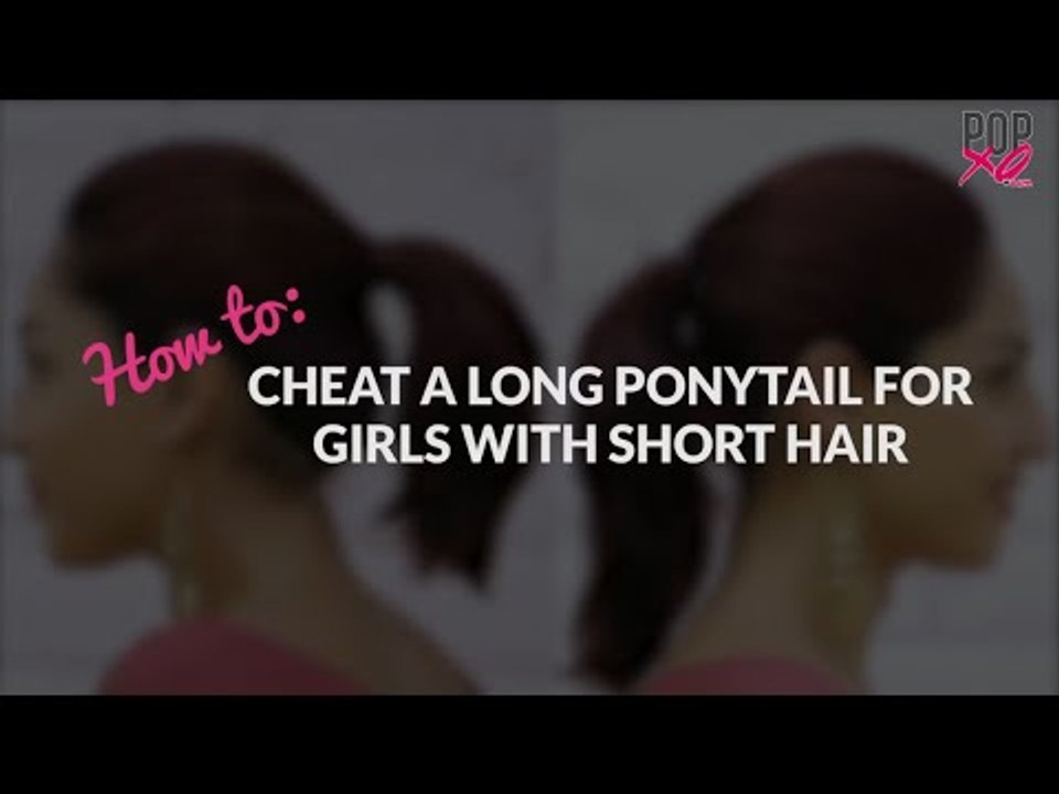 How To Cheat A Long Ponytail For Girls With Short Hair