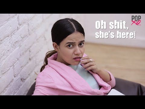 When Your Mom Walks In At The Wrong Time - POPxo Comedy