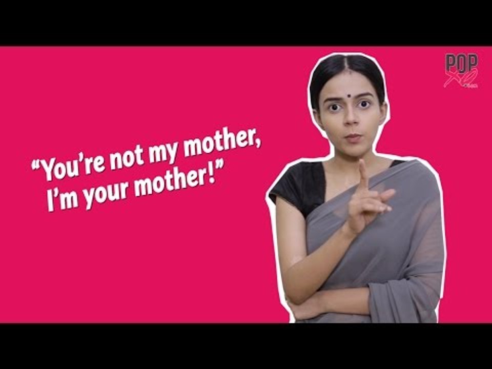 Things Moms Say When You Fight With Them - POPxo Comedy
