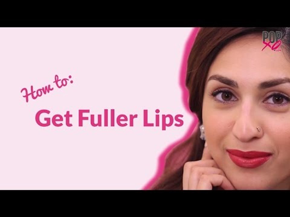 How To Get Fuller Lips With Makeup - POPxo