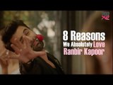 8 Reasons We Absolutely Love Ranbir Kapoor - POPxo